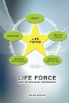 Life Force and the Circle of Dependency - Brian Moore