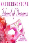 ISLAND OF DREAMS (Home at Last Trilogy - Book Three) - Katherine Stone