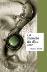 La Fiancée du Dieu Rat - Barbara Hambly, Michelle Charrier