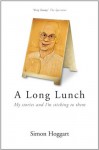 A Long Lunch - Simon Hoggart