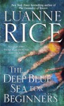 The Deep Blue Sea for Beginners the Deep Blue Sea for Beginners - Luanne Rice