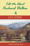 Tell Me about Orchard Hollow - Lin Stepp