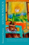 La Flor Magica - Emanuel Franco, La Pereza Ediciones, Greity González Rivera