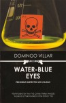 Water-Blue Eyes - Domingo Villar, Martin Schifino