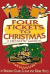 Four Tickets to Christmas: A Dramatic Musical - Deborah Craig-Claar, Mark Hayes