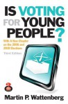 Is Voting for Young People? (3rd Edition) (Great Questions in Politics) - Martin P. Wattenberg