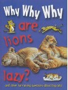 Why Why Why Are Lions Lazy? - Mason Crest Publishers