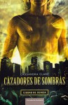 Ciudad de ceniza (Cazadores de sombras, #2) - Gemma Gallart, Cassandra Clare