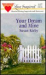 Your Dream and Mine - Susan E. Kirby