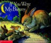 If You Were My Bunny - Kate McMullan, David McPhail