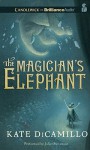 The Magician's Elephant - Juliet Stevenson, Kate DiCamillo