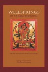 Wellsprings of the Great Perfection - Erik Pema Kunsang, Ngawang Zangpo