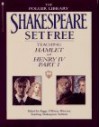 Shakespeare Set Free: Hamlet and Henry IV, Part 1 - Jane Rosenman, Peggy O'Brien, William Shakespeare