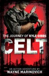 Celt - The Journey of Kyle Gibbs - Wayne Marinovich