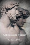 ANTINOOS AND HADRIAN - R G Berube