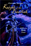 Knight of the Basilisk: Elflore Book Two - Christine Morgan