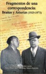 Fragmentos de una correspondencia: Brañas y Asturias (1929-1973) - Miguel Ángel Asturias