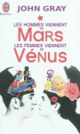 Les Hommes viennent de Mars, Les Femmes viennent de Vénus - John Gray