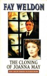 The Cloning of Joanna May - Fay Weldon
