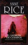 El ladrón de cuerpos (Crónicas Vampíricas, #4) - Anne Rice, Hernán Sabaté Bargas