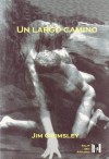 Un Largo Camino - Jim Grimsley, Josep Verger