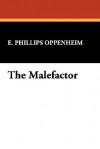 The Malefactor - E. Phillips Oppenheim