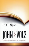 John, Vol. 2 - J.C. Ryle