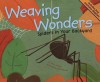 Weaving Wonders: Spiders in Your Backyard - Nancy Loewen, Rick Peterson