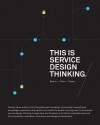 This Is Service Design Thinking: Basics, Tools, Cases - Marc Stickdorn, Jakob Schneider