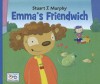 Emma's Friendwich - Stuart J. Murphy