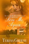 Love Me Again (Sutton and McDonald Families Book One) - Teresa Greene