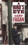 A Bird's Eye - Cary Fagan
