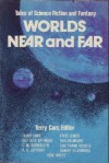 Worlds Near and Far: Nine Stories of Science Fiction & Fantasy - Terry Carr