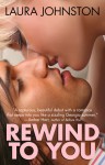 Rewind To You - Laura Johnston