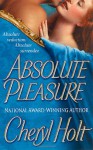 Absolute Pleasure - Cheryl Holt