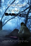 Destined for Darkness - Lucian Barnes