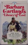 The Way of an Eagle (Barbara Cartland Library of Love #7) - Ethel M. Dell