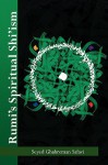 Rumi's Spiritual Shi'ism - Seyed Ghahreman Safavi