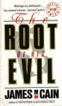 The Root of His Evil - James M. Cain