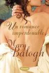 Un romance imperdonable - Mary Balogh