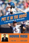 Put It In the Book!: A Half-Century of Mets Mania - Howie Rose, Phil Pepe, Marv Albert