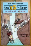 13th Floor: A Ghost Story - Sid Fleischman