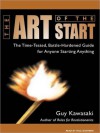 The Art of the Start: The Time-Tested, Battle-Hardened Guide for Anyone Starting Anything (MP3 Book) - Guy Kawasaki, Paul Boehmer