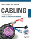 Cabling: The Complete Guide to Copper and Fiber-Optic Networking - Andrew Oliviero, Bill Woodward