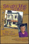 Savoring Grace: A Year at Peace House - Rose Welch Tillemans, Carl Koch