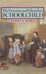 Victorian and Edwardian Schoolchild - Pamela Horn