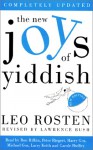 The New Joys of Yiddish: Completely Updated - Leo Rosten, Lawrence Bush