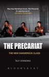 The Precariat: The New Dangerous Class - Guy Standing