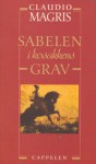 Sabelen i kosakkens grav - Claudio Magris, Kjell Risvik