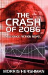 The Crash of 2086 - Morris Hershman